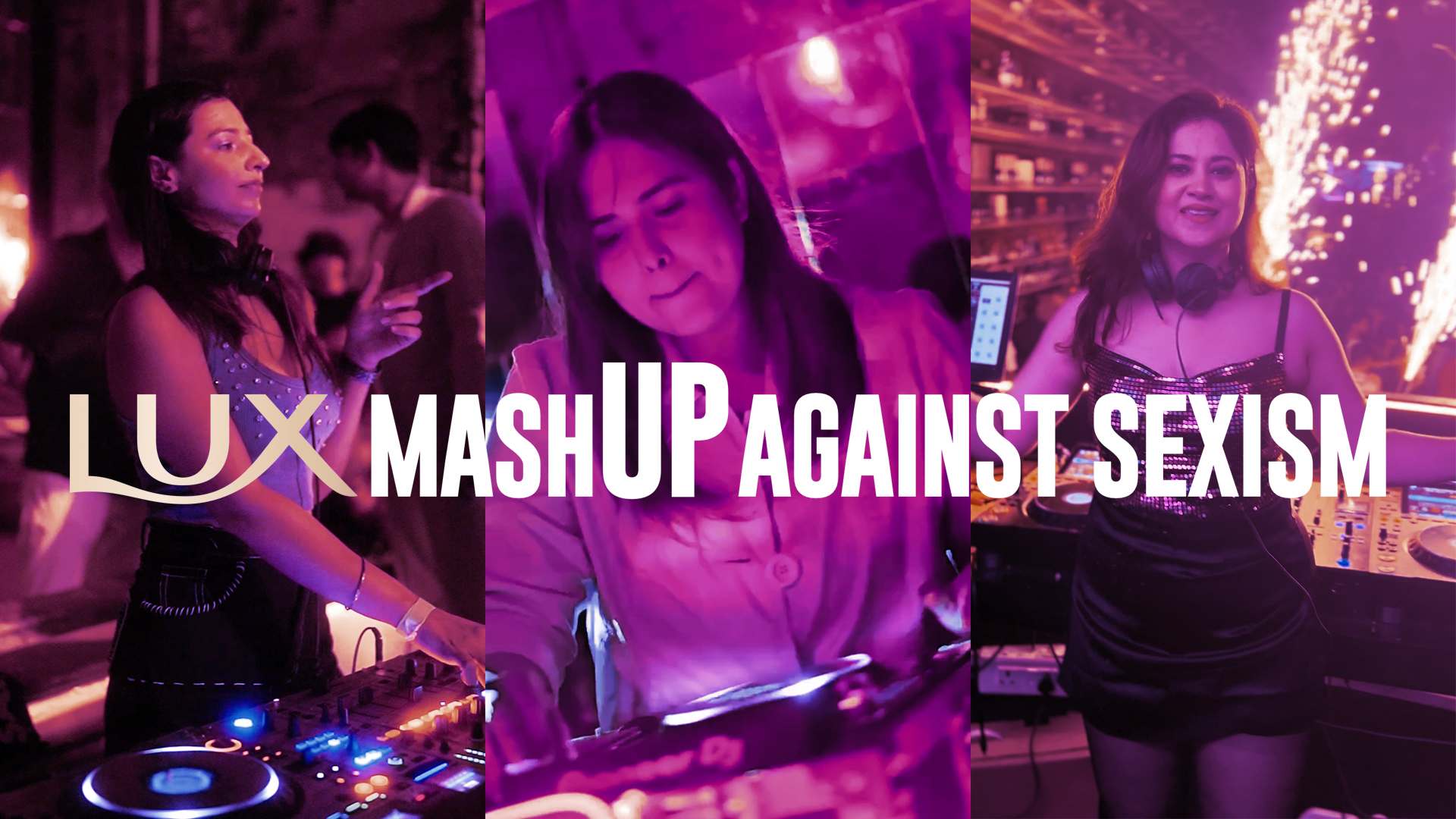Unstoppable female DJs: Dr Sangria, DJ Pearl and DJ Tashi rocking club-goers with electrifying LUX Mash-Ups.
